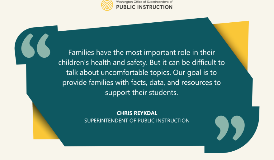 Supt. Reykdal on providing health and safety tools for families and students.
