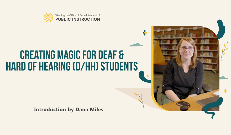 Dana Miles: Creating Magic with Deaf Students