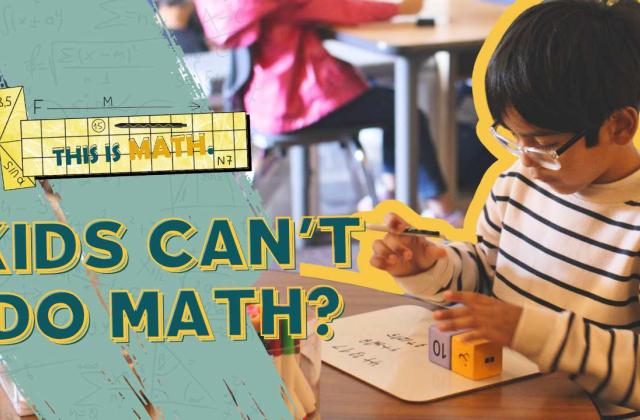 Kids can't do math graphic