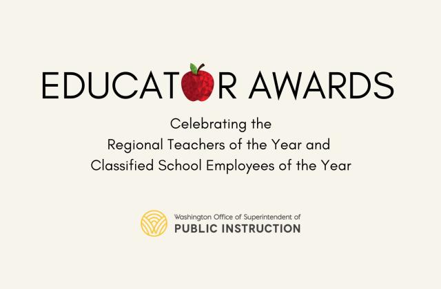 Educator Awards - celebrating regional teachers and classified employees of the year